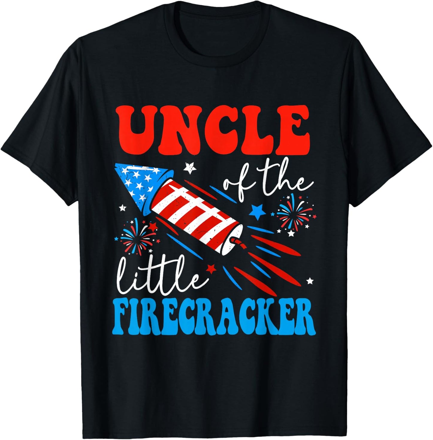 Uncle Of The Little Firecracker 4th of July Birthday Party T-Shirt - T-Shirt | Black