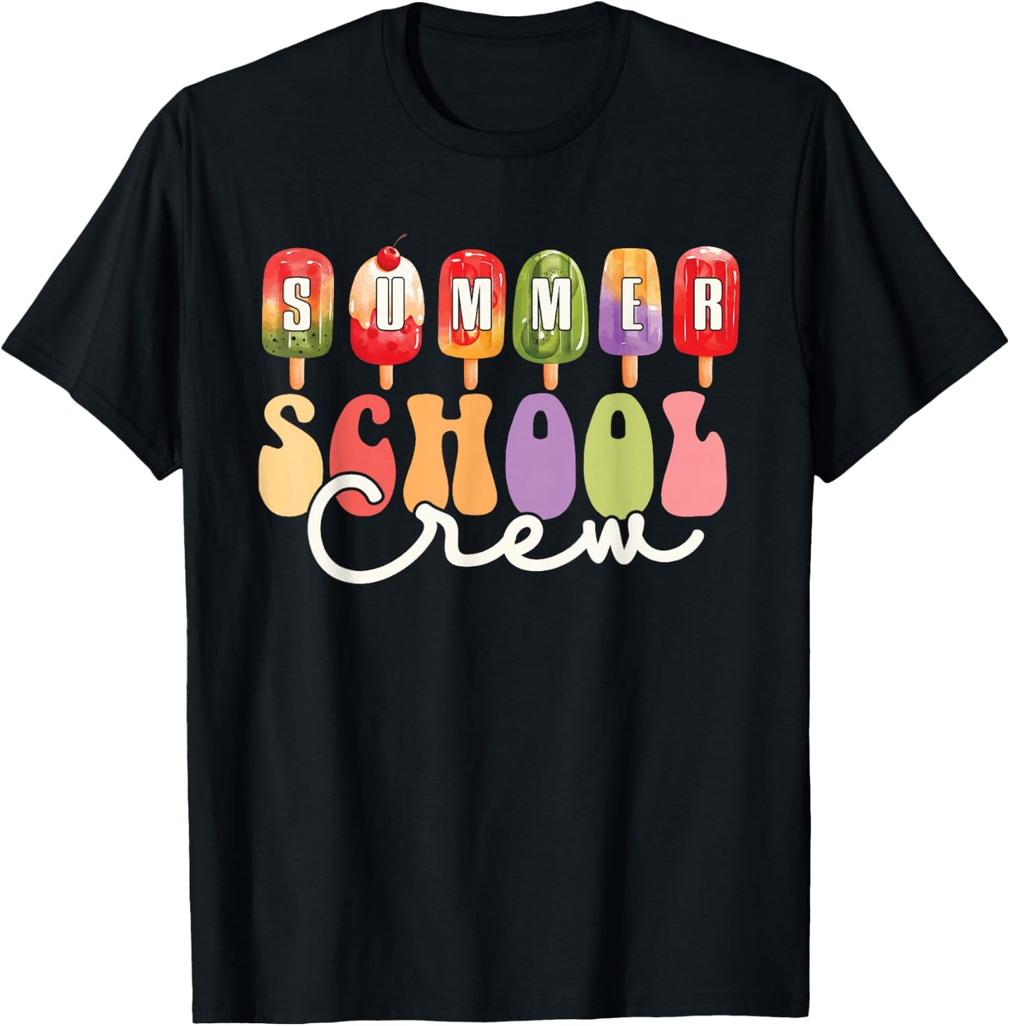 Summer School Crew Cute Popsicle Last Day of School Teacher T-Shirt - T-Shirt | Black