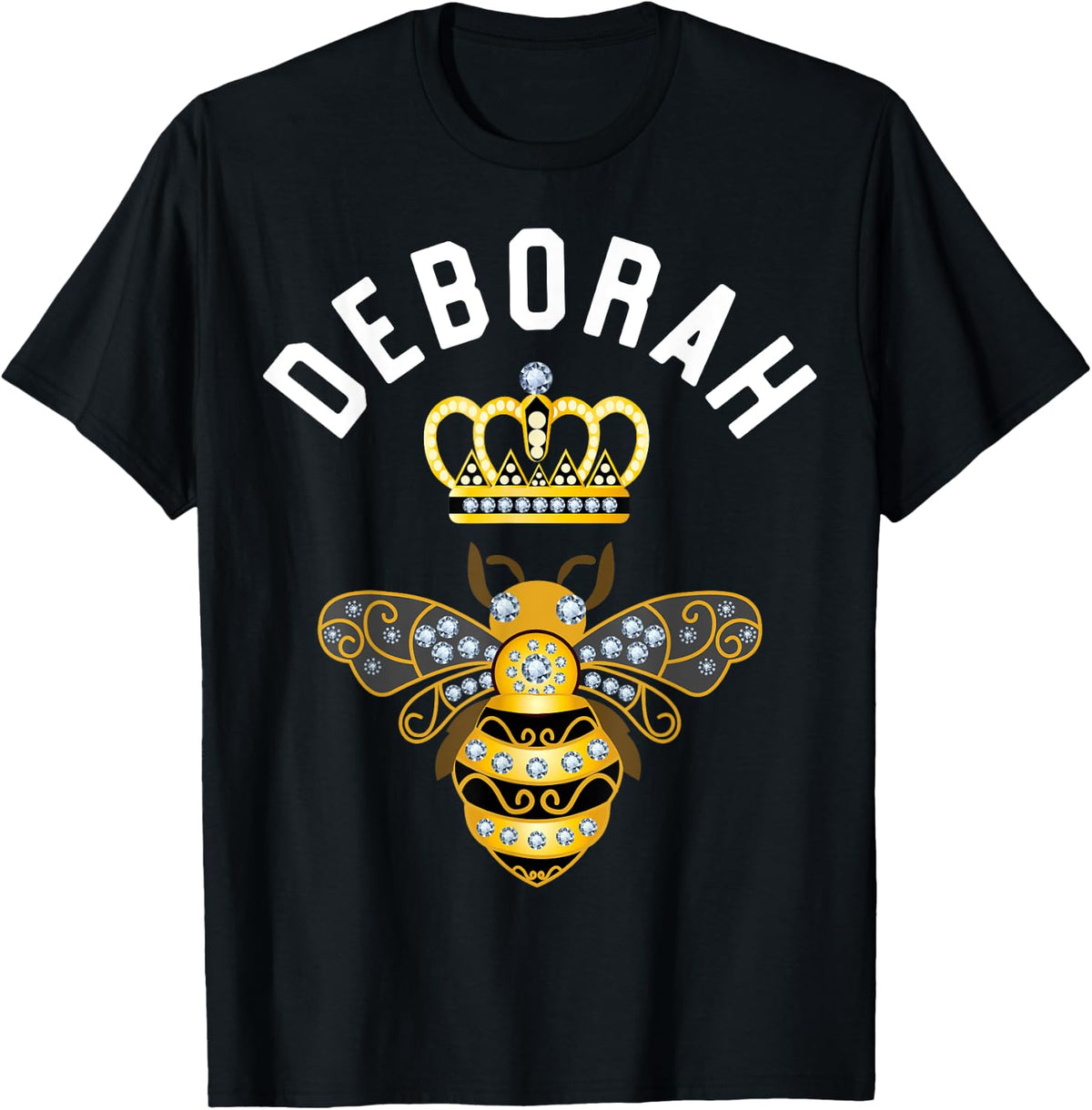Deborah Name Deborah Birthday Gifts Queen Crown Bee Deborah T-Shirt - T-Shirt | Black
