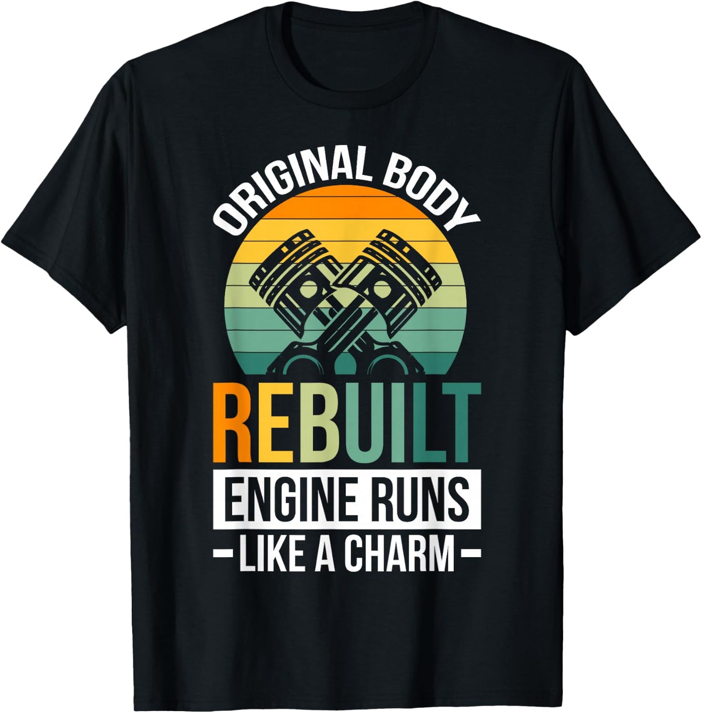 Original Body Rebuilt Engine Runs Like A Charm T-Shirt - T-Shirt | Black