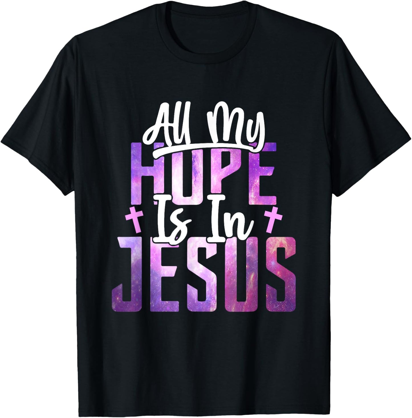 All My Hope Is In Jesus Christ Faith Spiritual T-Shirt - T-Shirt | Black