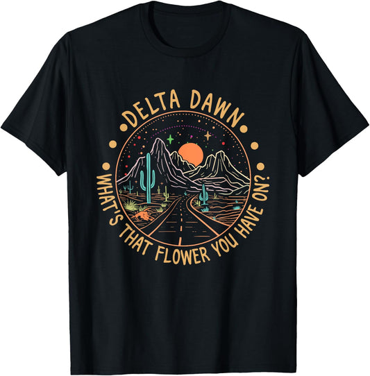 Delta Dawn What's That Flower You Have On Western Road T-Shirt - T-Shirt | Black