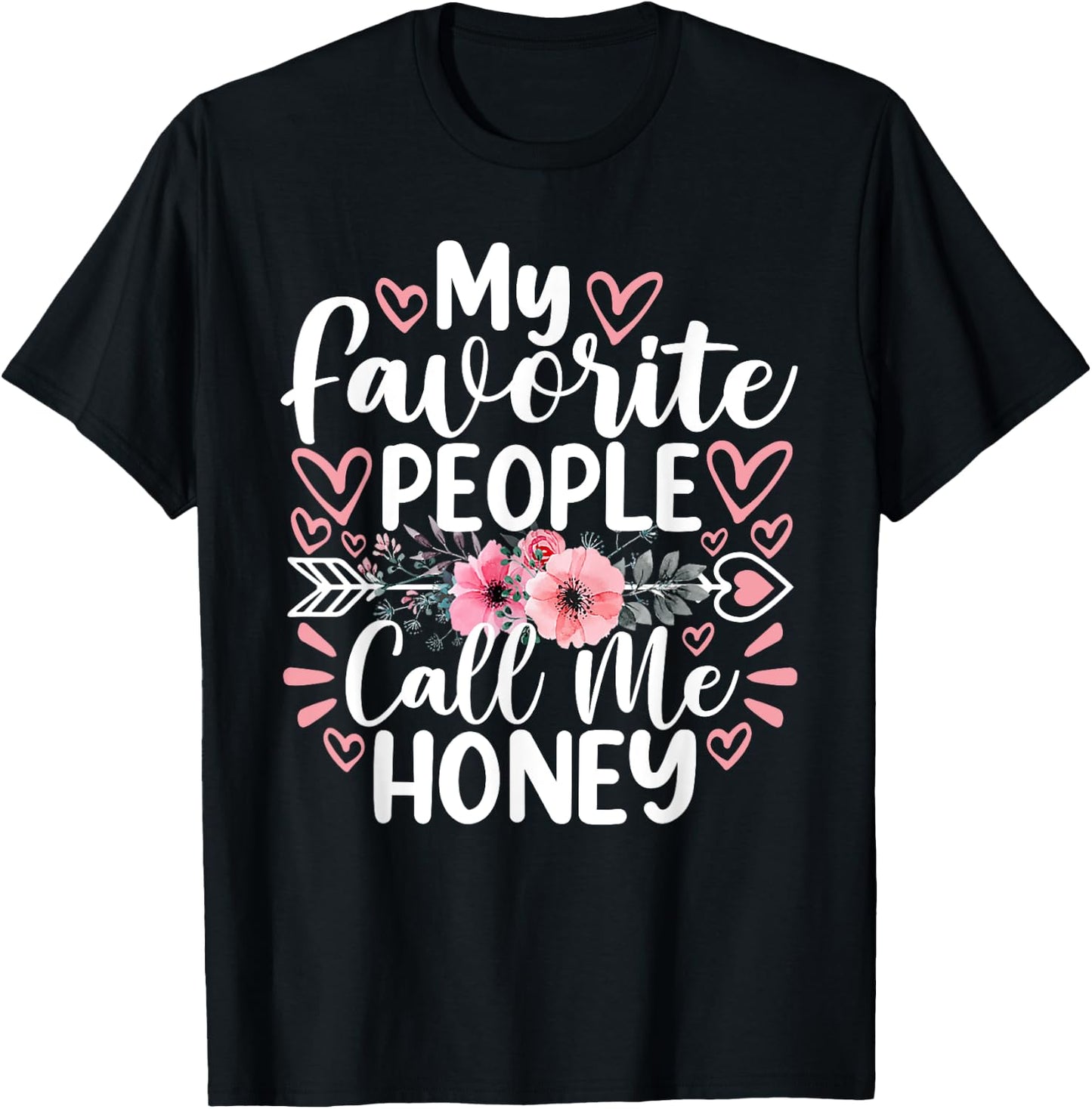 My Favorite People Call Me Honey Funny Grandma Mother's Day T-Shirt - T-Shirt | Black