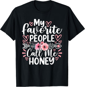 My Favorite People Call Me Honey Funny Grandma Mother's Day T-Shirt - T-Shirt | Black