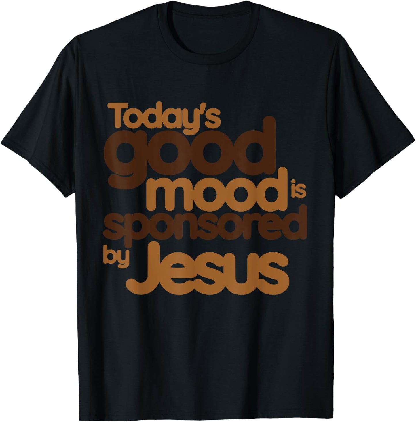 today's good mood Sponsored by Jesus T-Shirt - T-Shirt | Black