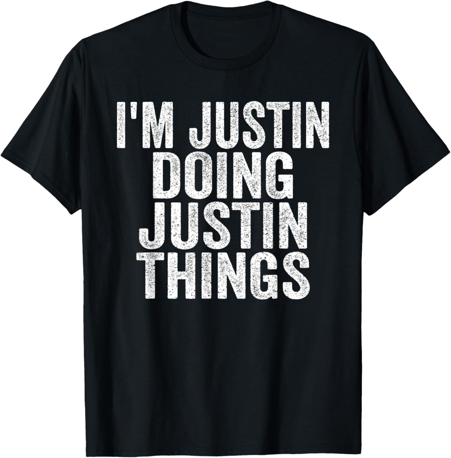 I'm Justin Doing Justin Things Funny Saying Christmas Gifts T-Shirt - T-Shirt | Black