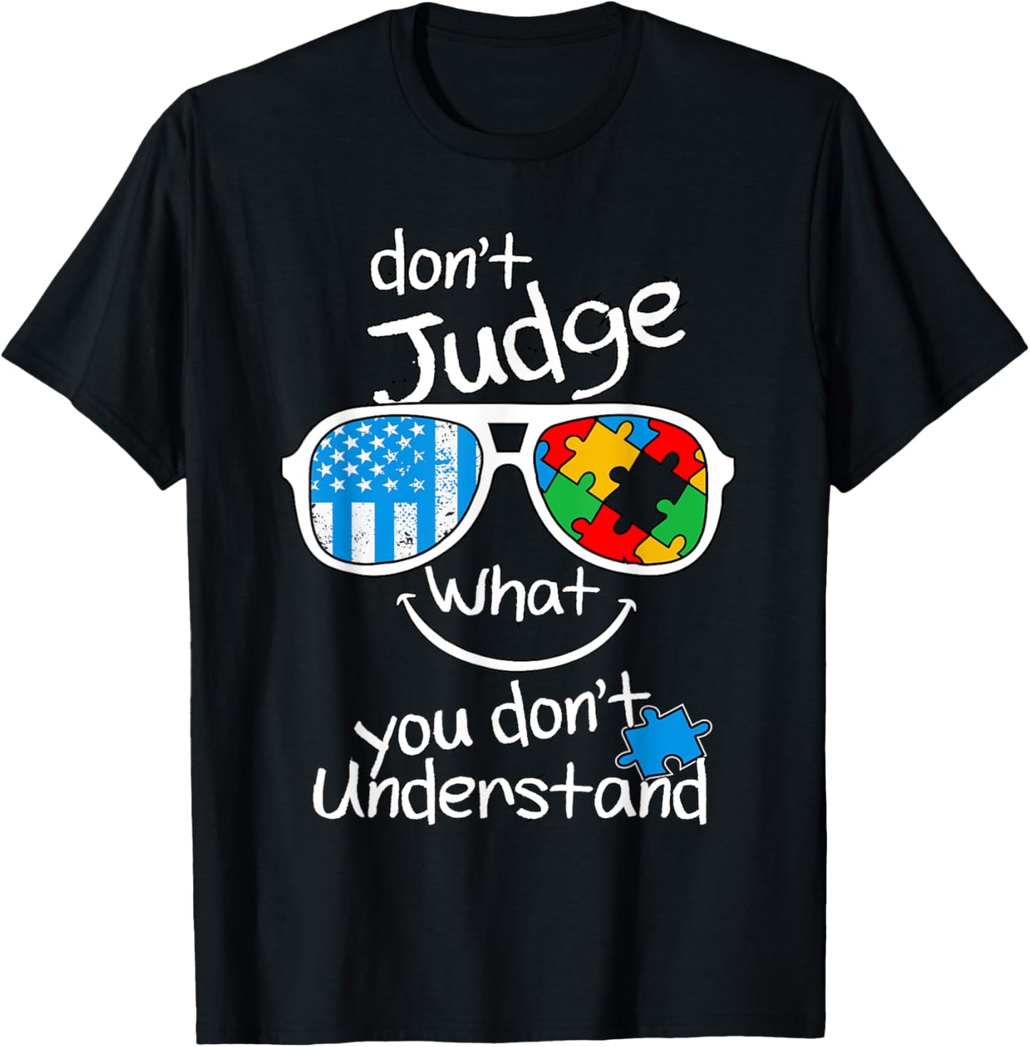 Don't judge what you don't understand Autism Awareness Month T-Shirt - T-Shirt | Black