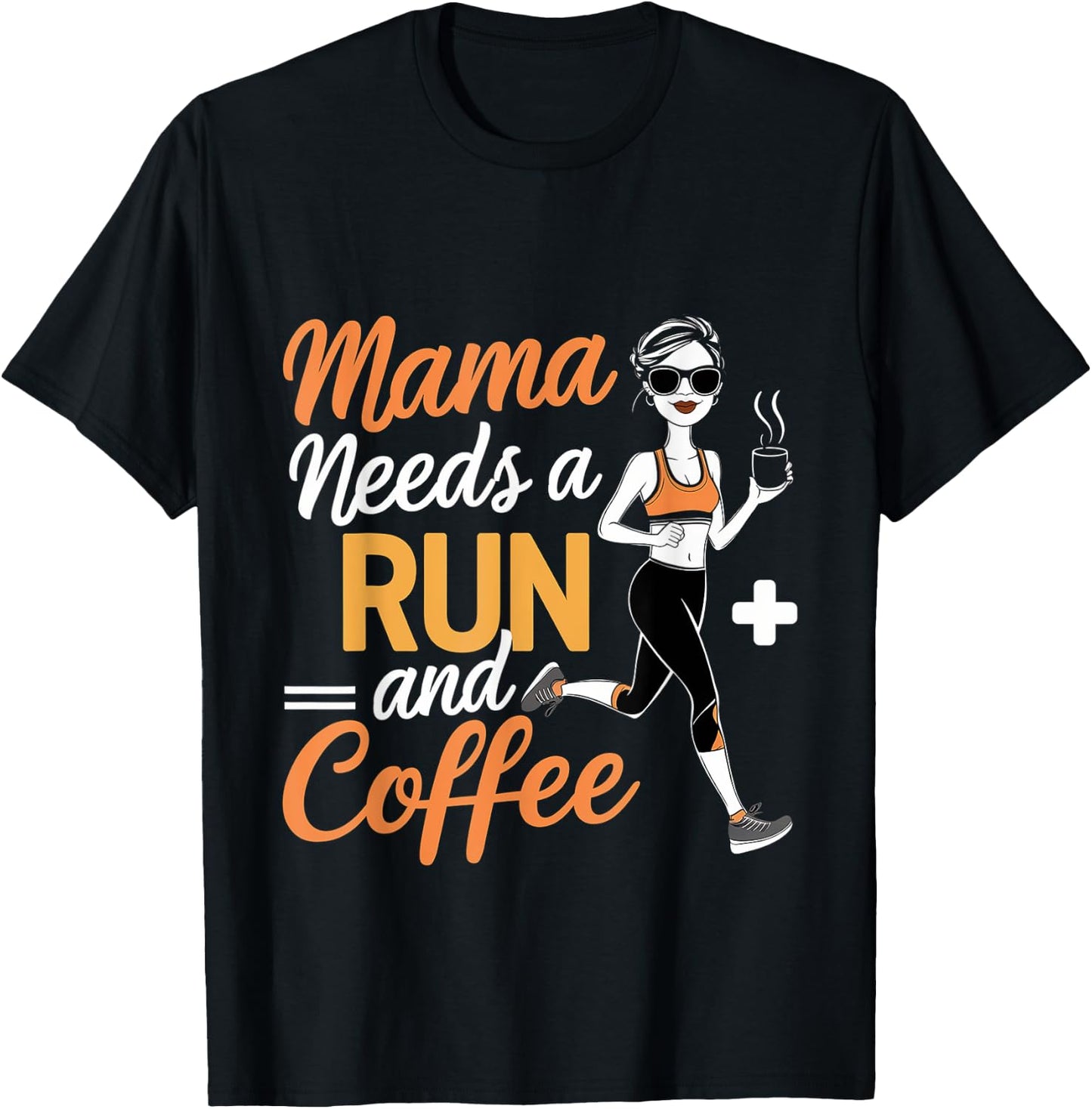 Mama Needs A Run And Coffee T-Shirt - T-Shirt | Black