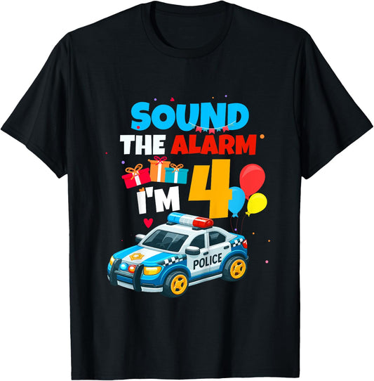 Sound The Alarm I'm 4 Police Car Vehicle 4 Year Old Birthday T-Shirt - T-Shirt | Black
