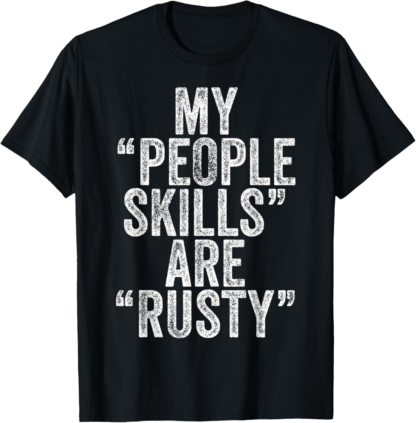 Vintage My People Skills Are Rusty T-Shirt - T-Shirt | Black