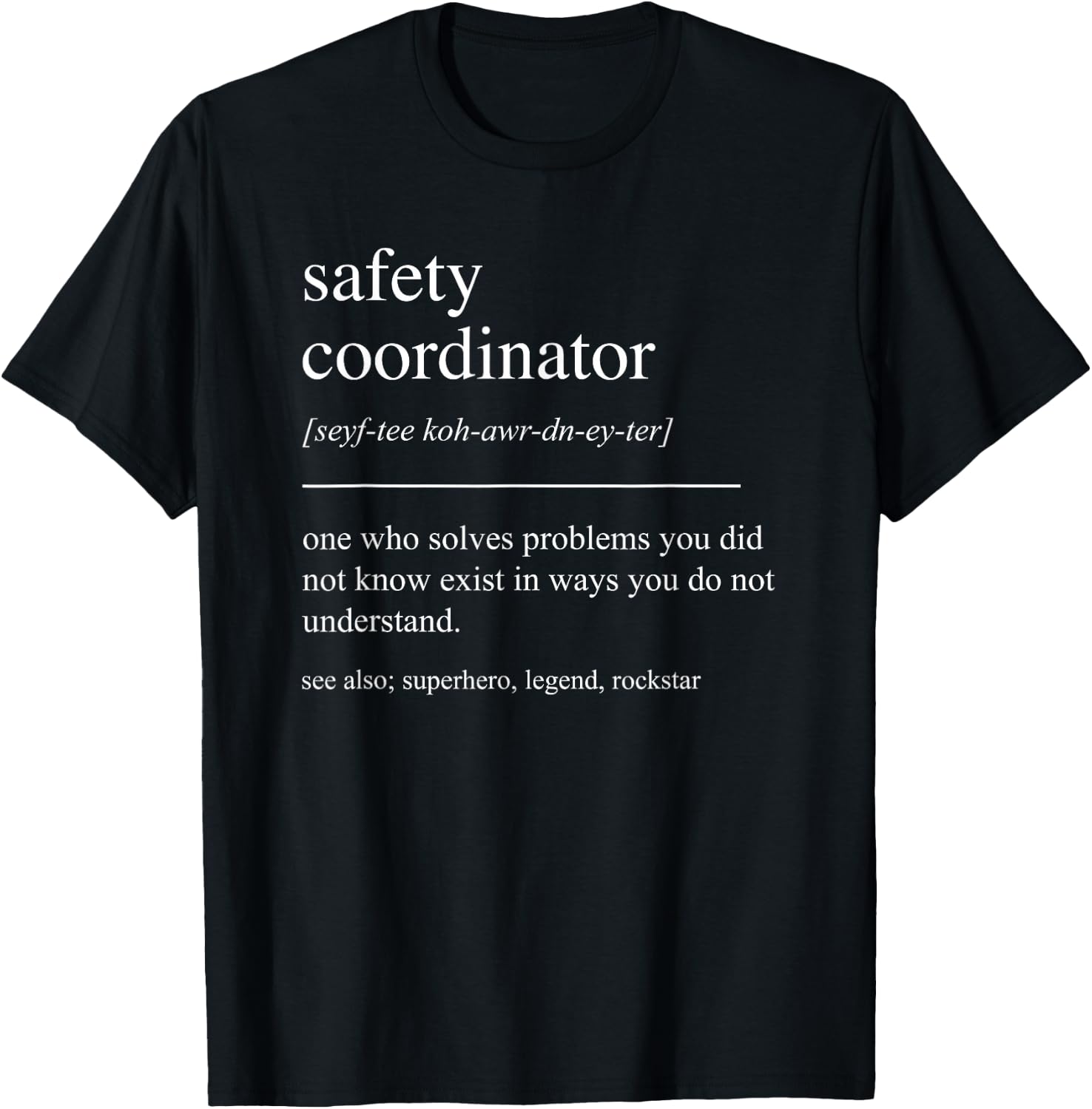 Funny Safety Coordinator Definition Retirement Appreciation T-Shirt - T-Shirt | Black
