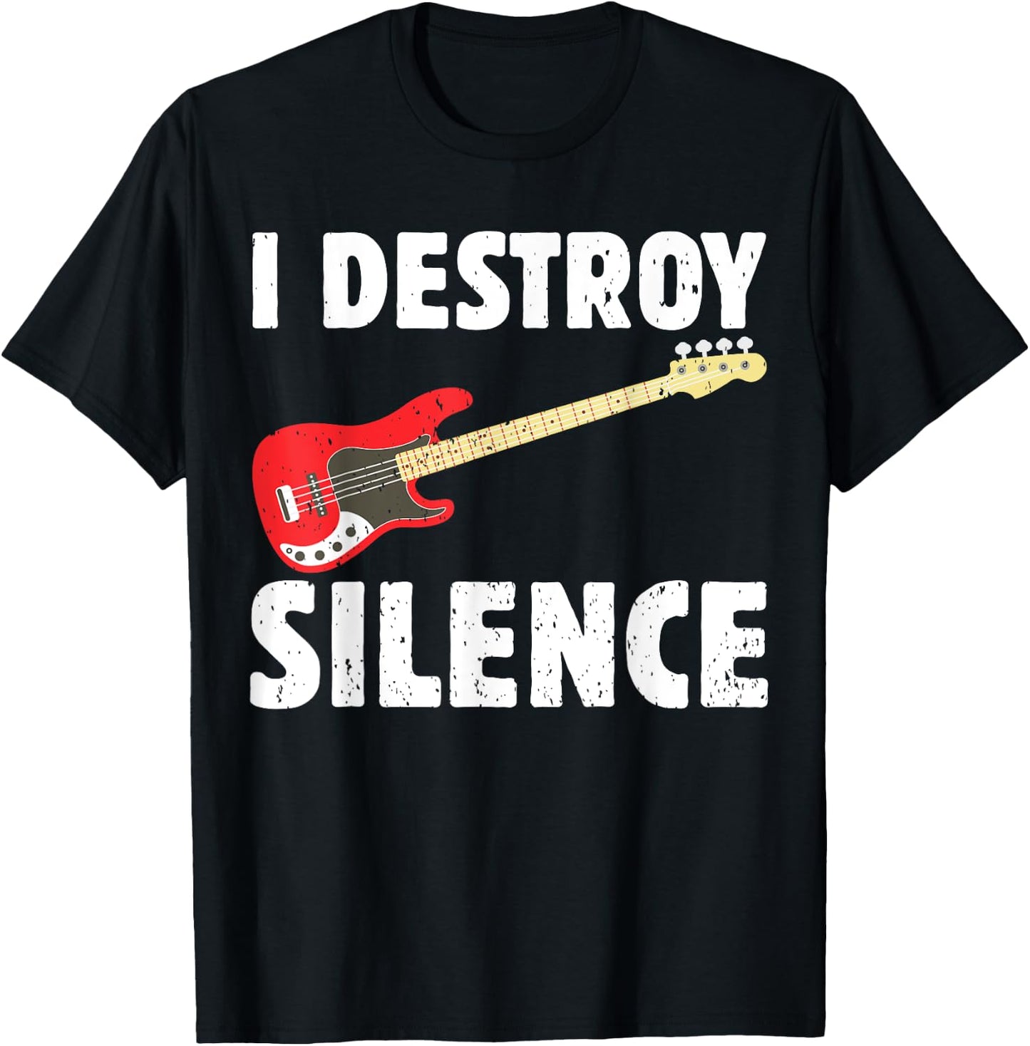 I Destroy Silence Bass Player Funny Guitar Music Enthusiasts T-Shirt - T-Shirt | Black