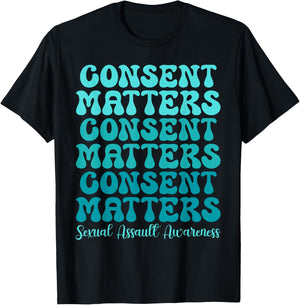 Consent Matters Sexual Assault Awareness Month Prevention T-Shirt - T-Shirt | Black
