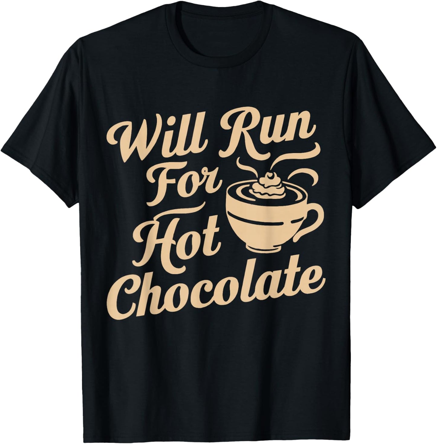 Will Run For Hot Chocolate Lovers Running Runner's Winter T-Shirt - T-Shirt | Black