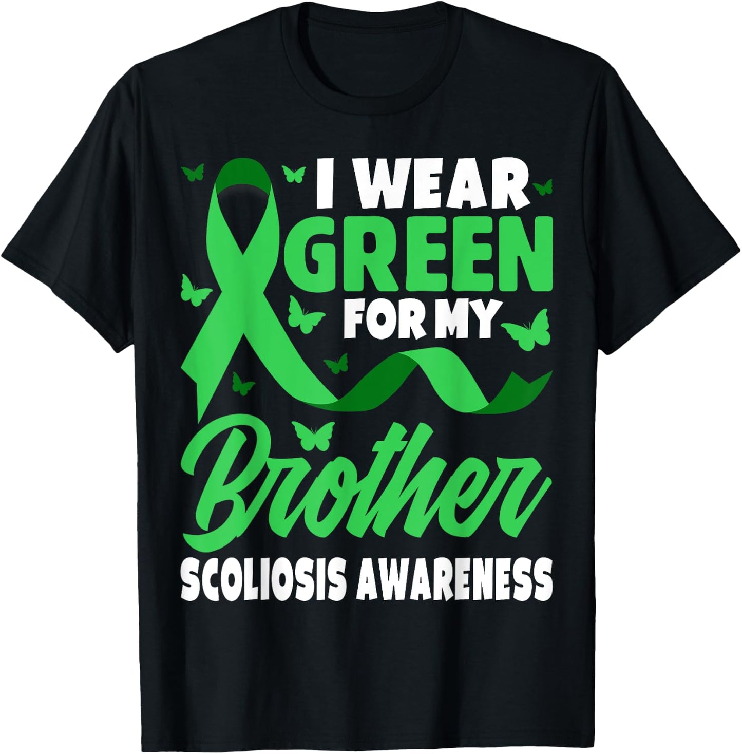 I Wear Green For My Brother For Scoliosis Awareness Siblings T-Shirt - T-Shirt | Black