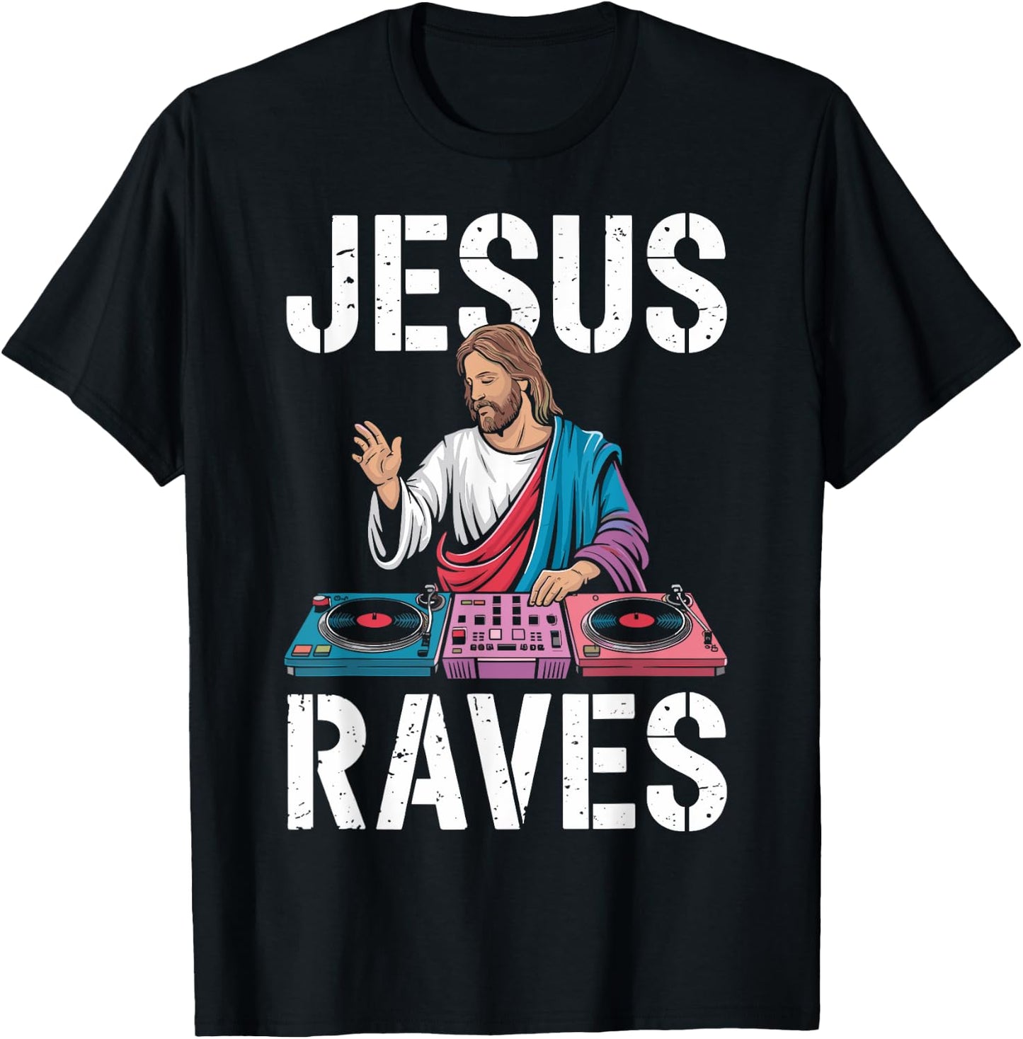 Jesus Raves for EDM Lovers and Party Enthusiasts T-Shirt - T-Shirt | Black