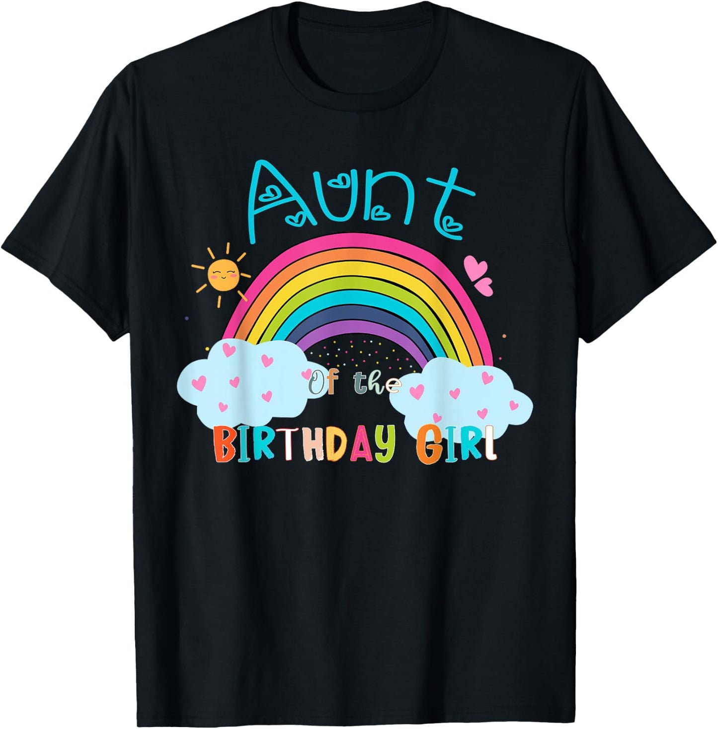 Aunt of The Birthday Girl Rainbow B-Day Matching Family T-Shirt - T-Shirt | Black