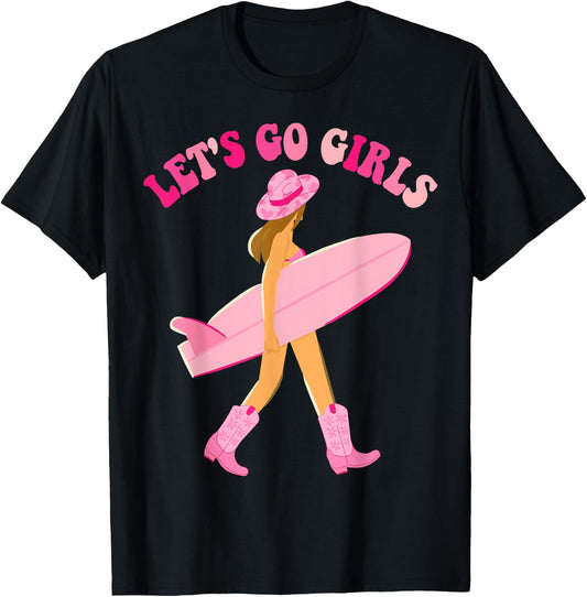 Let's Go Girls Cowgirl Surfer Surfing Beach Bachelorette T-Shirt - T-Shirt | Black