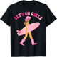Let's Go Girls Cowgirl Surfer Surfing Beach Bachelorette T-Shirt - T-Shirt | Black