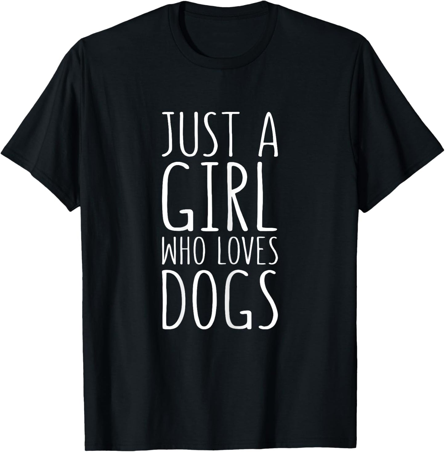 Just A Girl Who Loves Dogs Shirt Women Kids Dog Lover T-Shirt - T-Shirt | Black