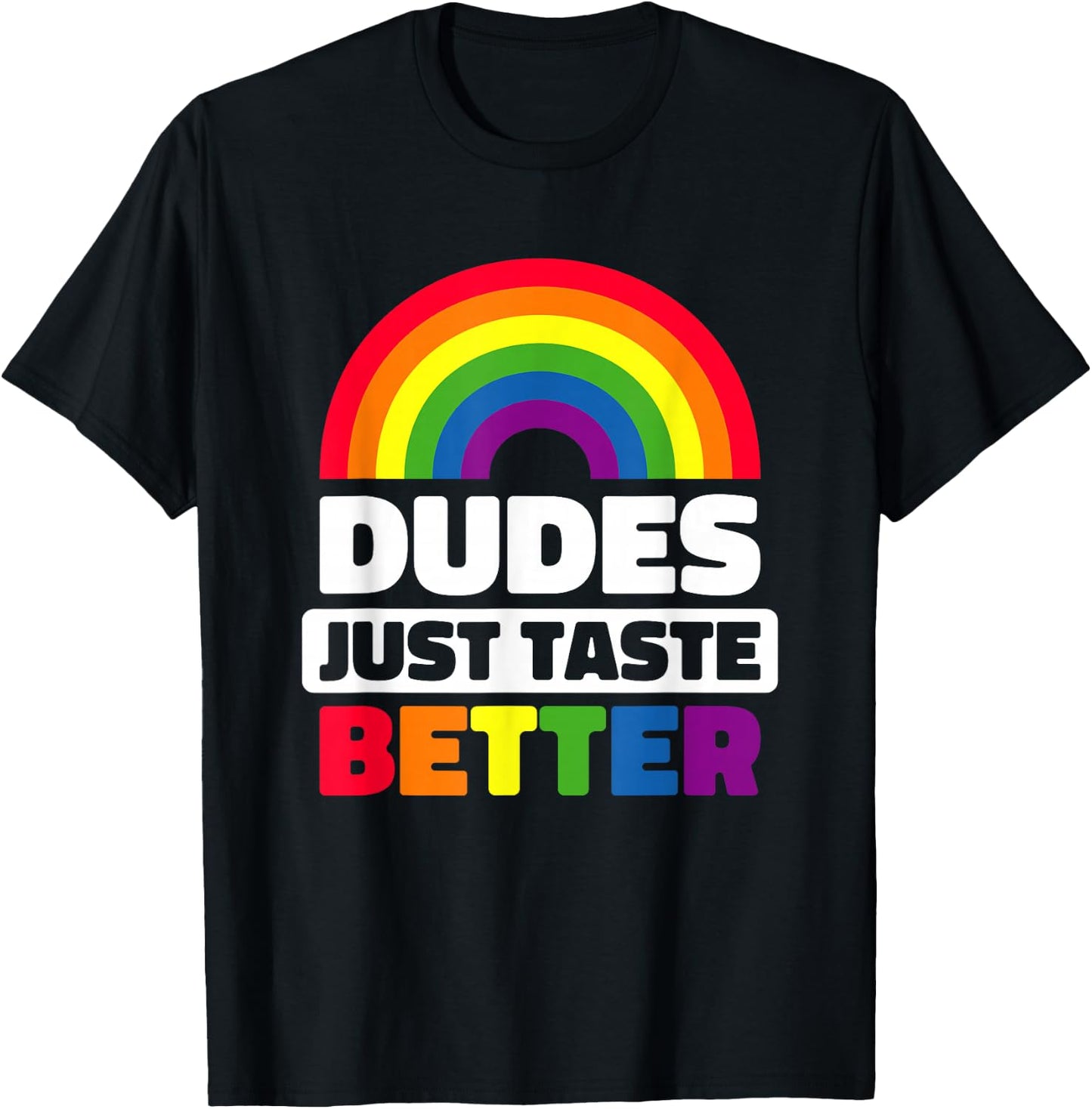 Dudes Just Taste Better Funny Gay T-Shirt - T-Shirt | Black