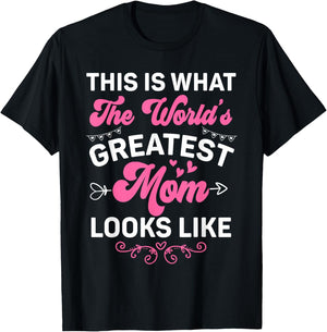 This Is What World's Greatest Mom Looks Like Mother's Day T-Shirt - T-Shirt | Black