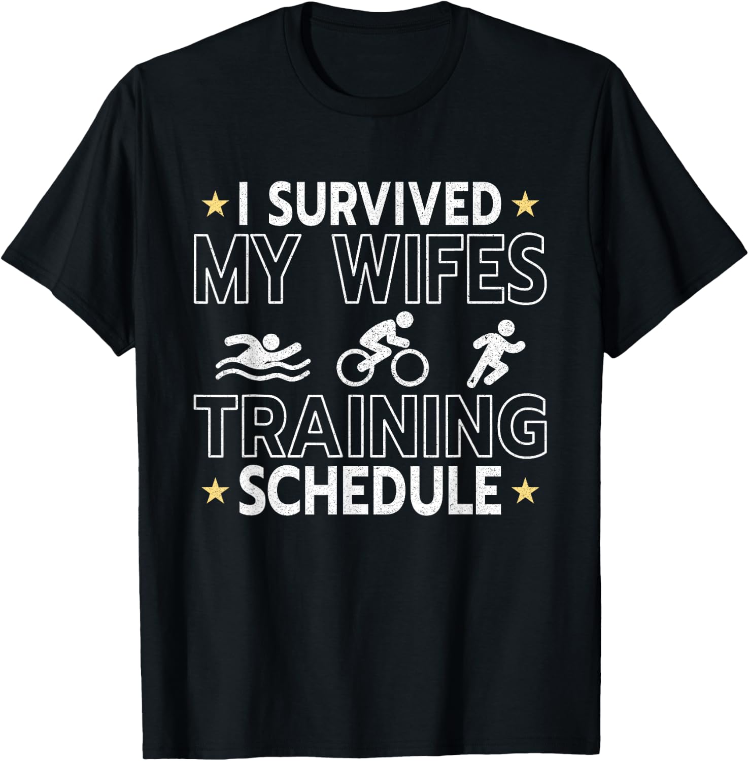 I Survived my Wifes Triathlon Training Schedule Athletics T-Shirt - T-Shirt | Black