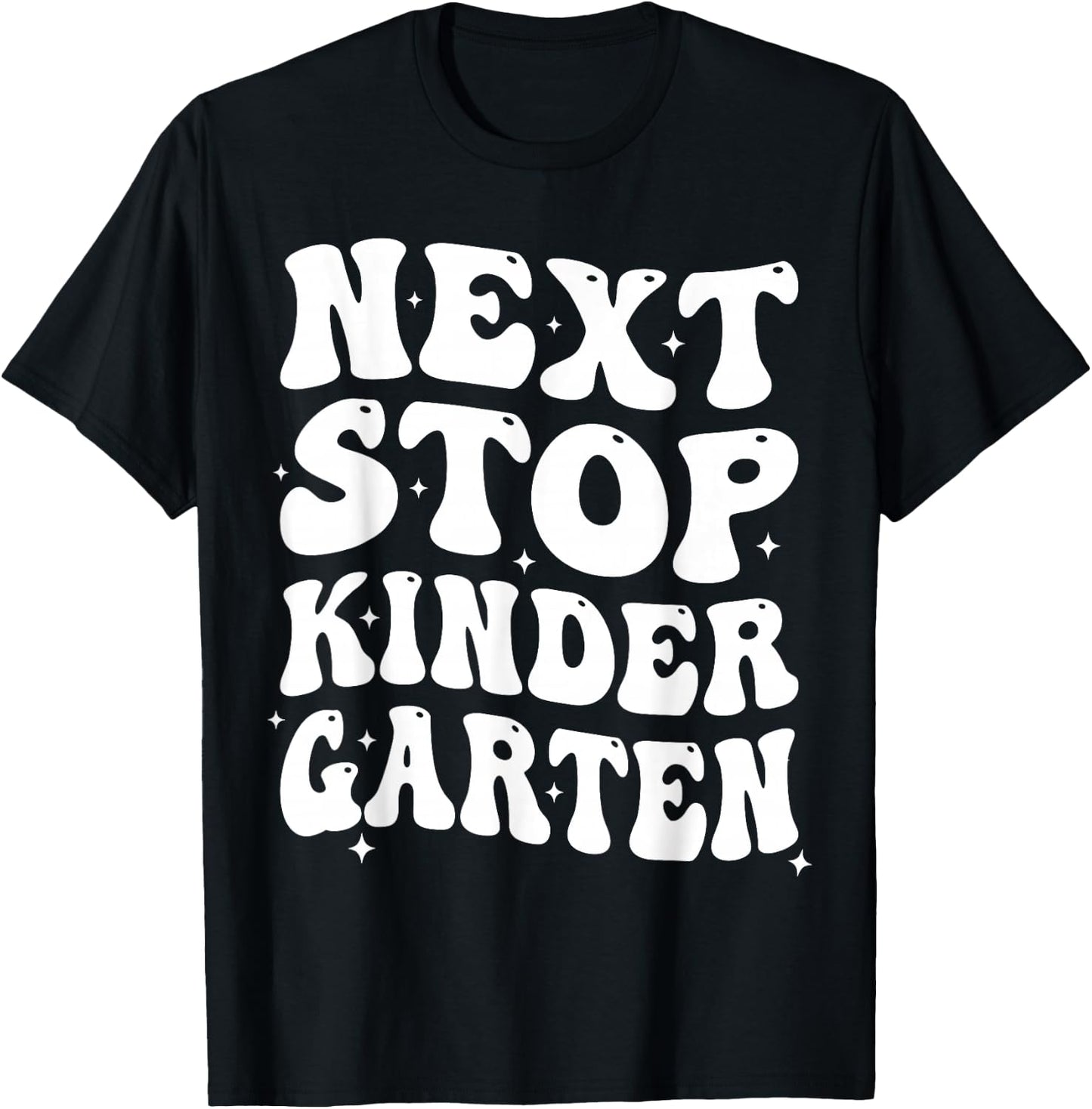 Next Stop Kindergarten Preschool Graduation 2026 Boy Girl T-Shirt - T-Shirt | Black