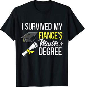 i survived my fiance's Masters degree graduate T-Shirt - T-Shirt | Black