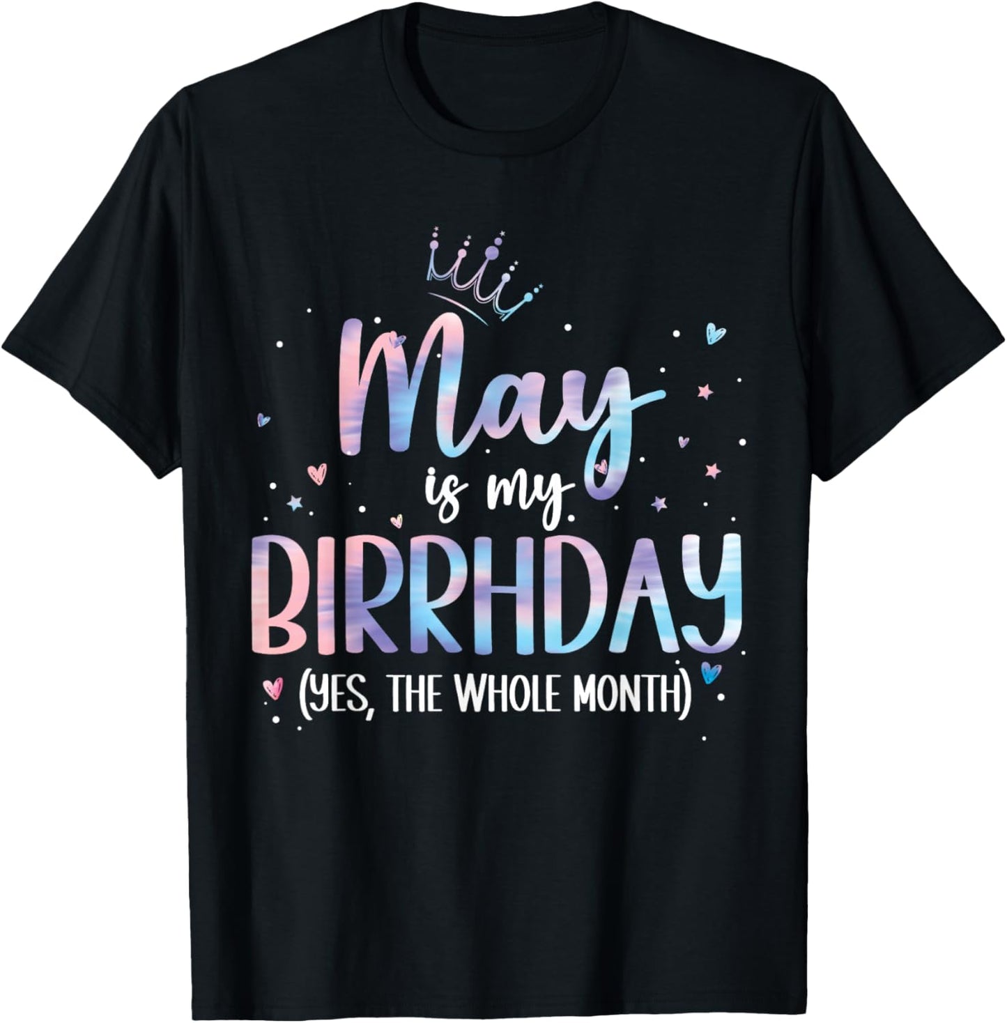 May is My Birthday Yes The Whole Month birthday party T-Shirt - T-Shirt | Black