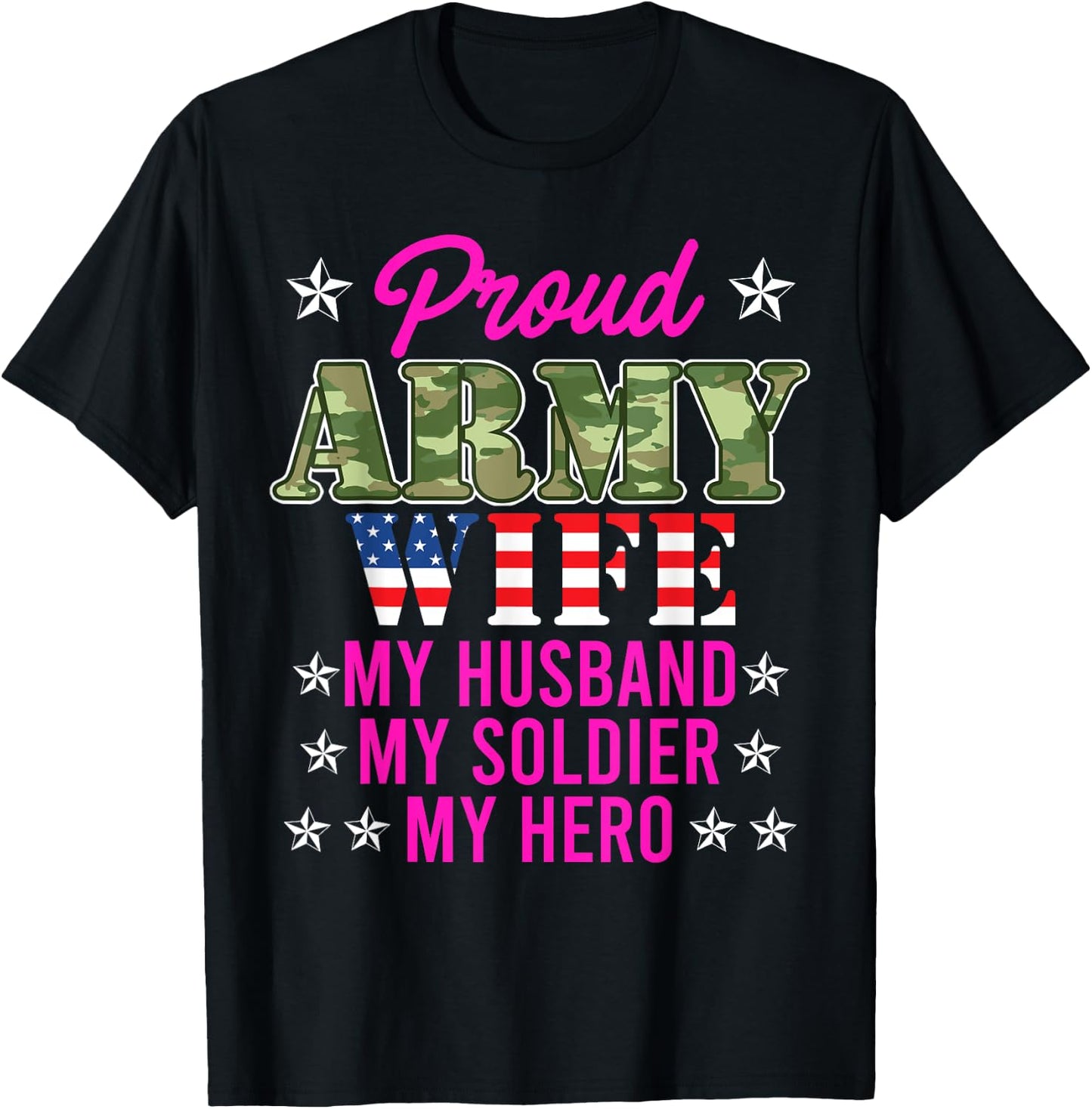 Proud Army Wife My Husband My Soldier Hero USA Military Fan T-Shirt - T-Shirt | Black