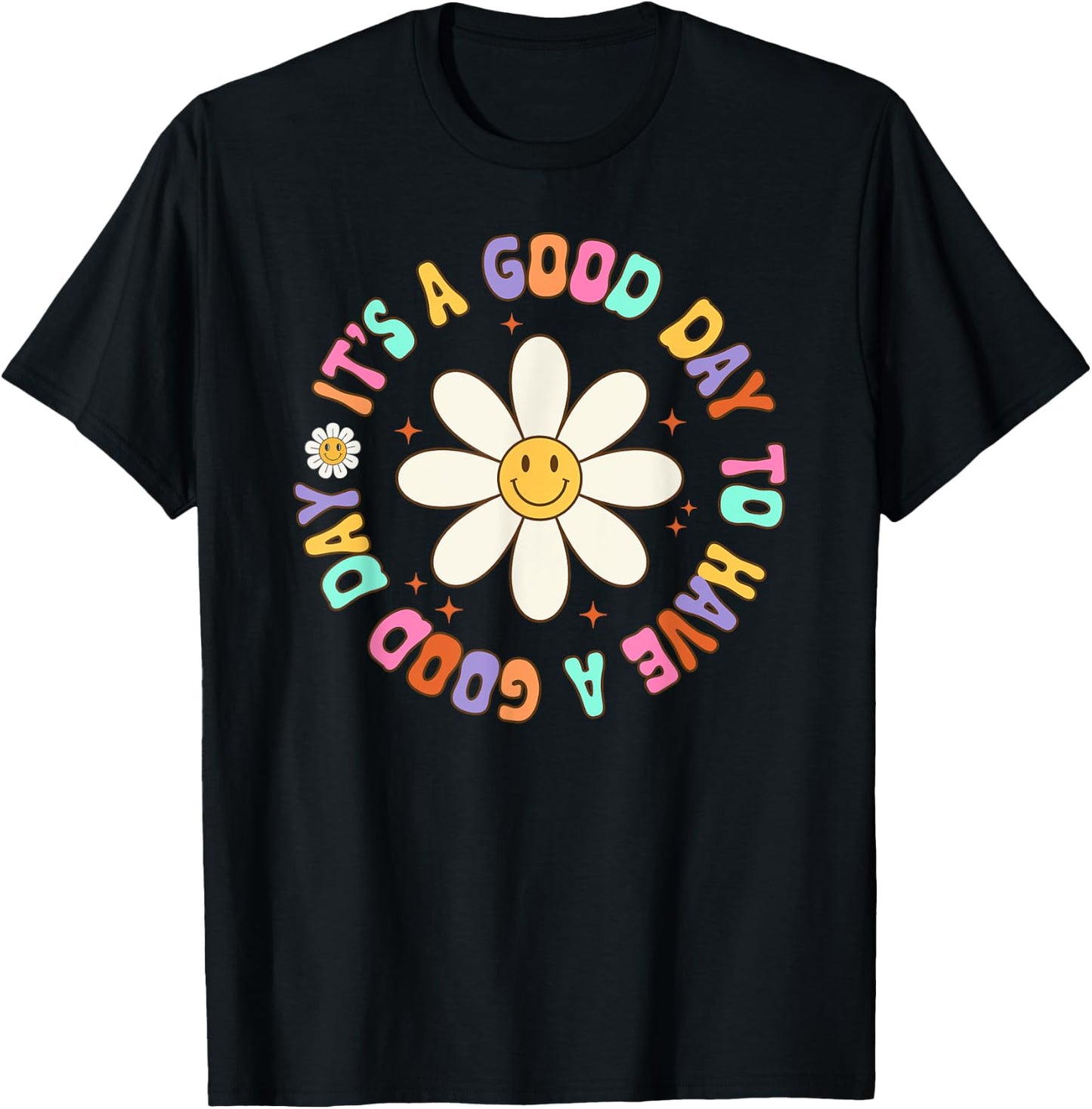 It's A Good Day To Have A Good Day Groovy Inspirational T-Shirt - T-Shirt | Black