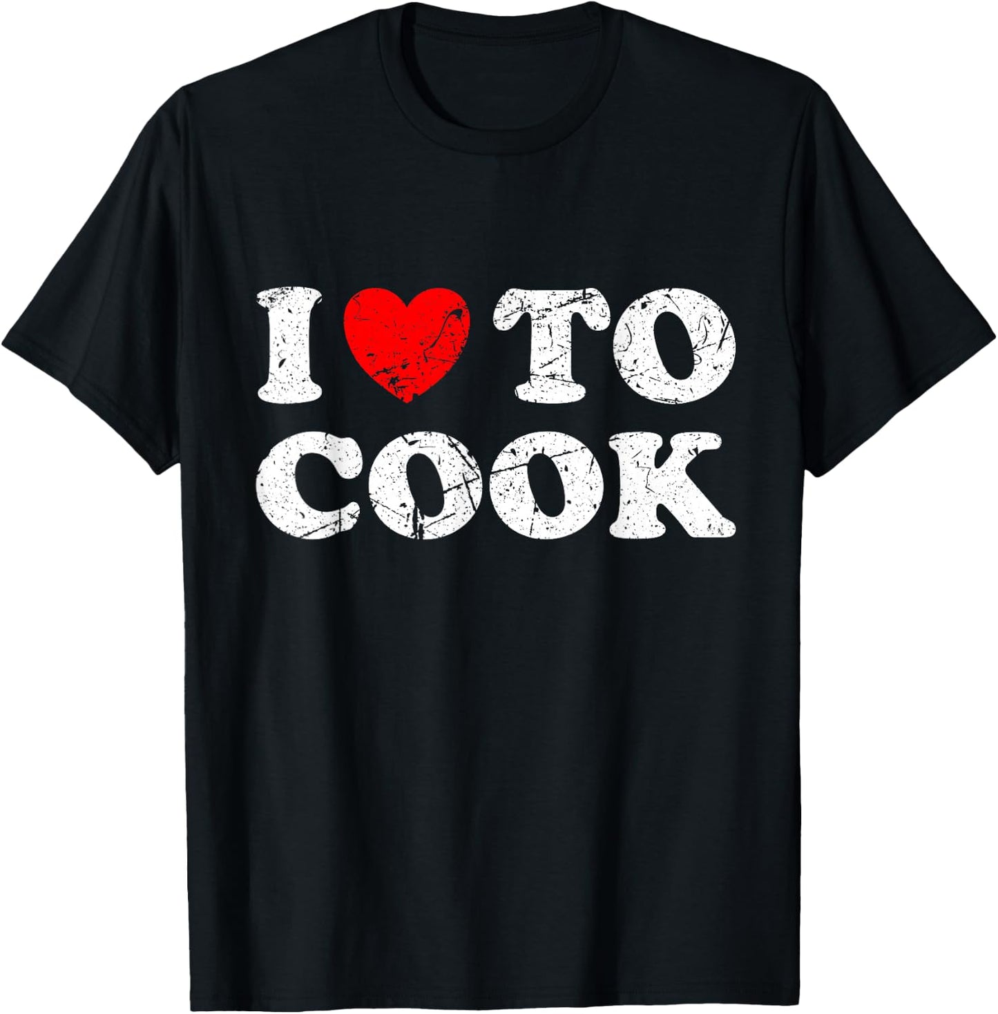 Distressed Grunge Worn Out Style I Love To Cook T-Shirt - T-Shirt | Black