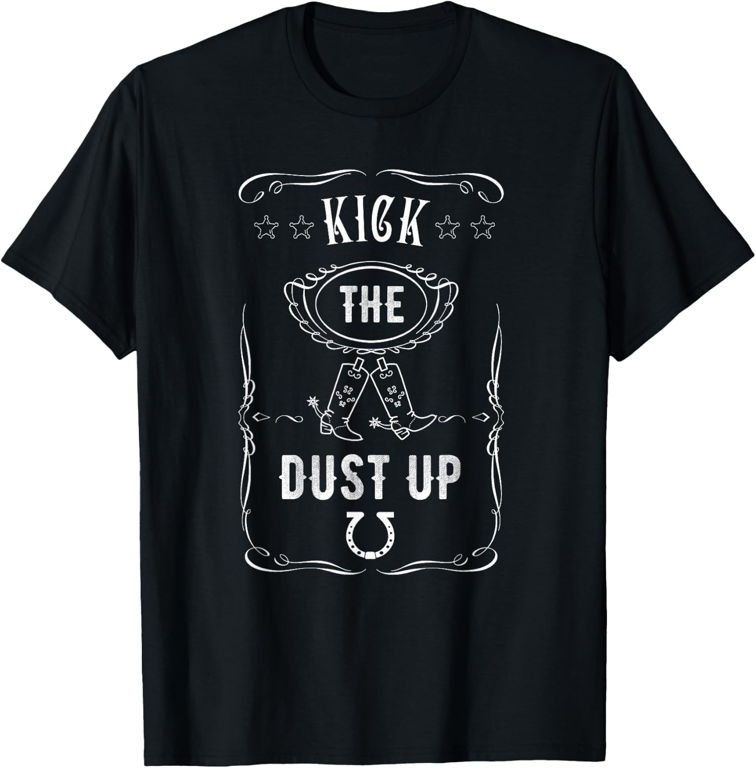 Kick The Dust Up Cowboy Cowgirl Western T-Shirt - T-Shirt | Black