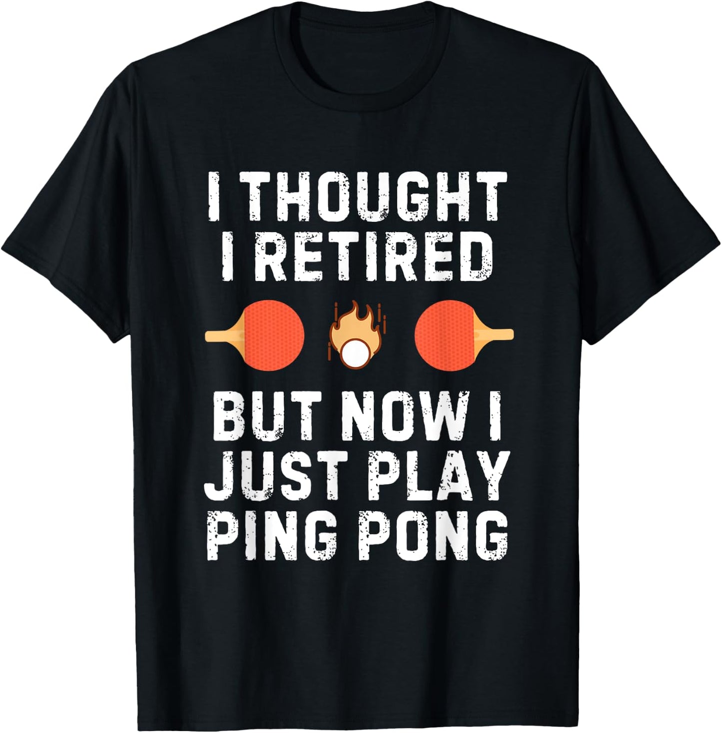 Retired Ping Pong Player Quote for Senior Table Tennis Champ T-Shirt - T-Shirt | Black