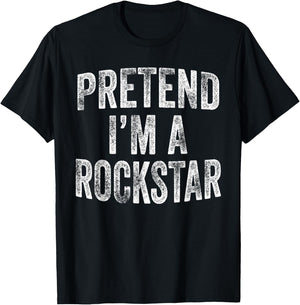 Pretend I'm A Rockstar Costume Family Halloween Rock Star T-Shirt - T-Shirt | Black