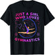 Just a Girl Who Loves Gymnastics Funny Gift Girls T-Shirt - T-Shirt | Black