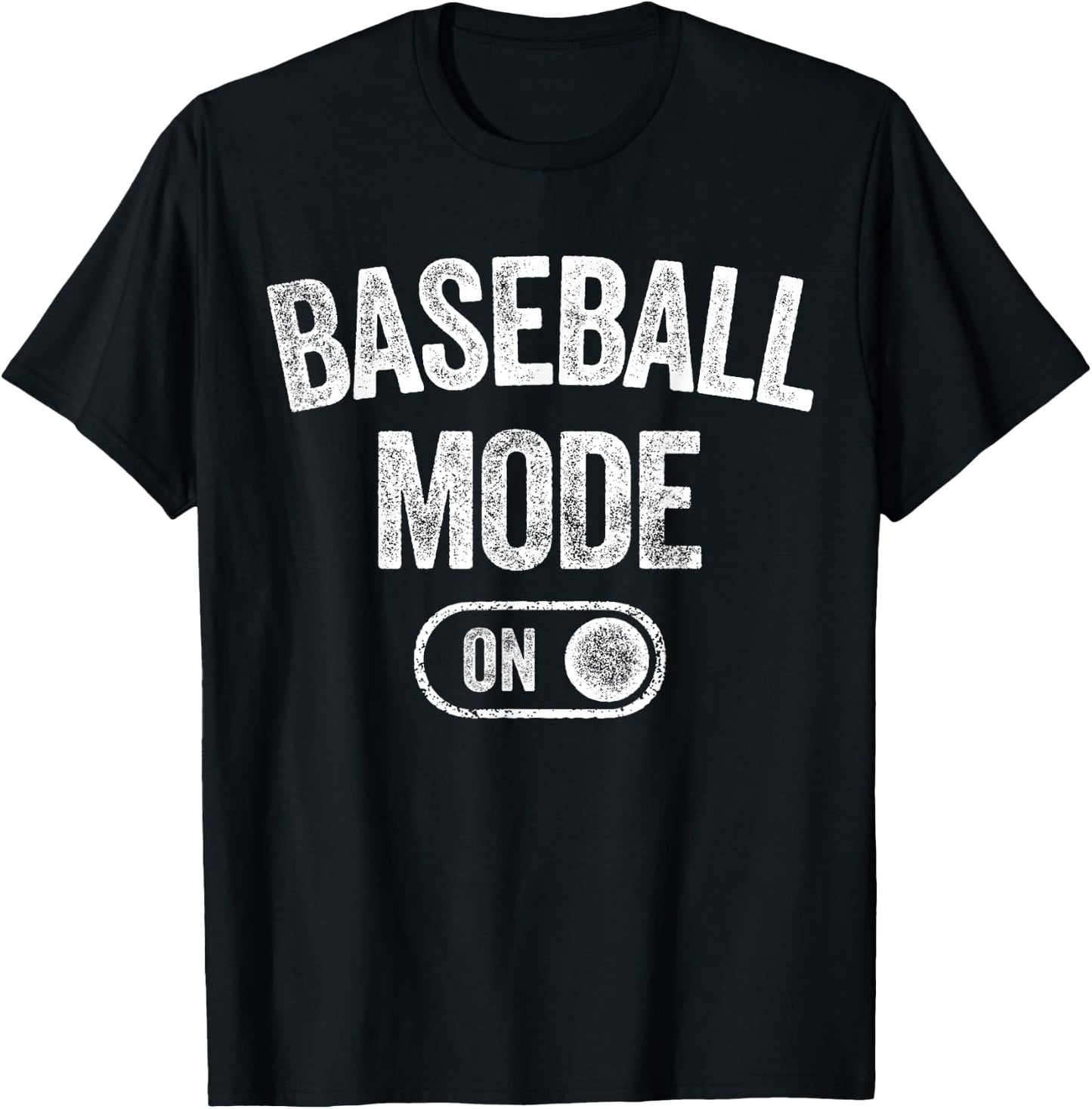 Baseball Mode On Funny Slugger Gift Dad Coach Player Son T-Shirt - T-Shirt | Black