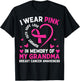 Breast Cancer Awareness I Wear Pink In Memory Of My Grandma T-Shirt - T-Shirt | Black