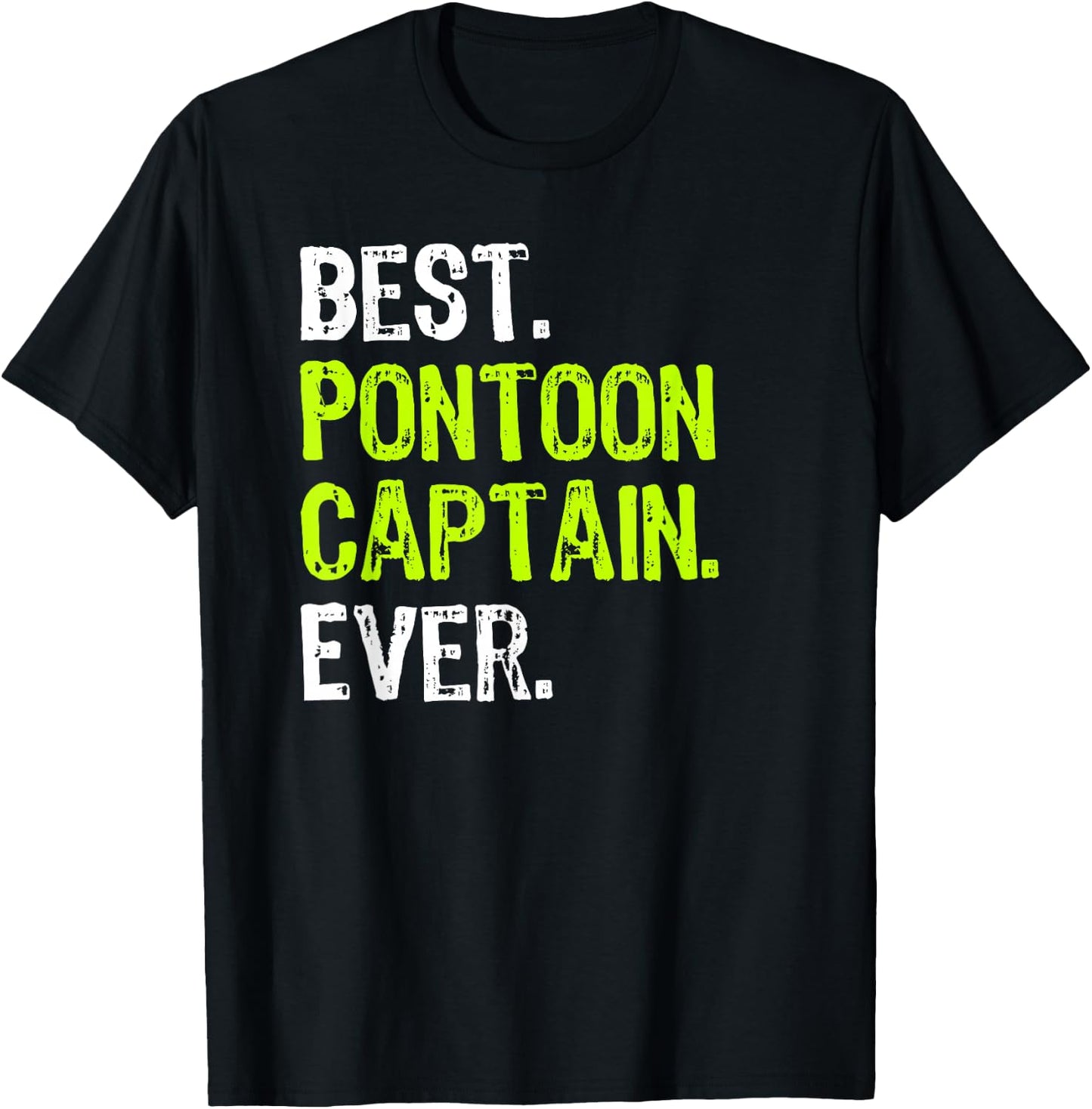 Best Pontoon Captain Ever Pontoon Boat Party T-Shirt - T-Shirt | Black