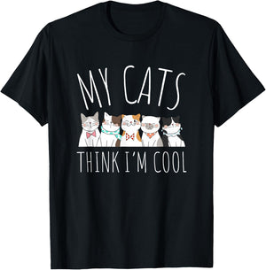 My Cats Think I'm Cool Funny Cute Cat Lover T-Shirt - T-Shirt | Black