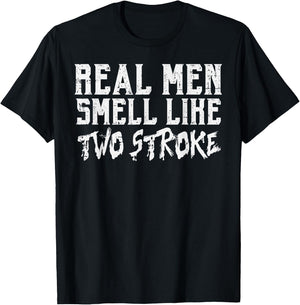 Real Men Smell Like Two Stroke Funny Dirt Bike Motocross T-Shirt - T-Shirt | Black