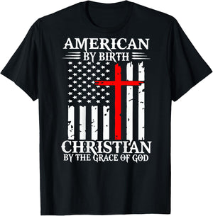 American By Birth Christian By The Grace Of God (on back) T-Shirt - T-Shirt | Black