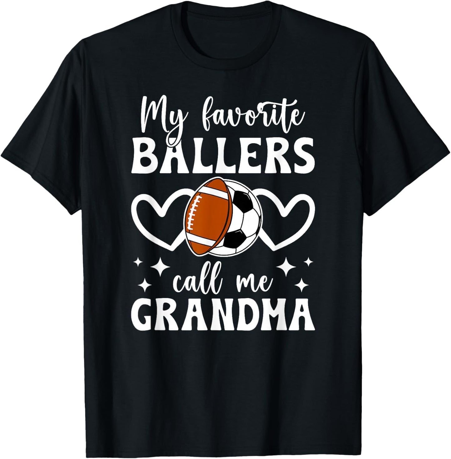 My Favorite Ballers Call Me Grandma Football Soccer Grandma T-Shirt - T-Shirt | Black
