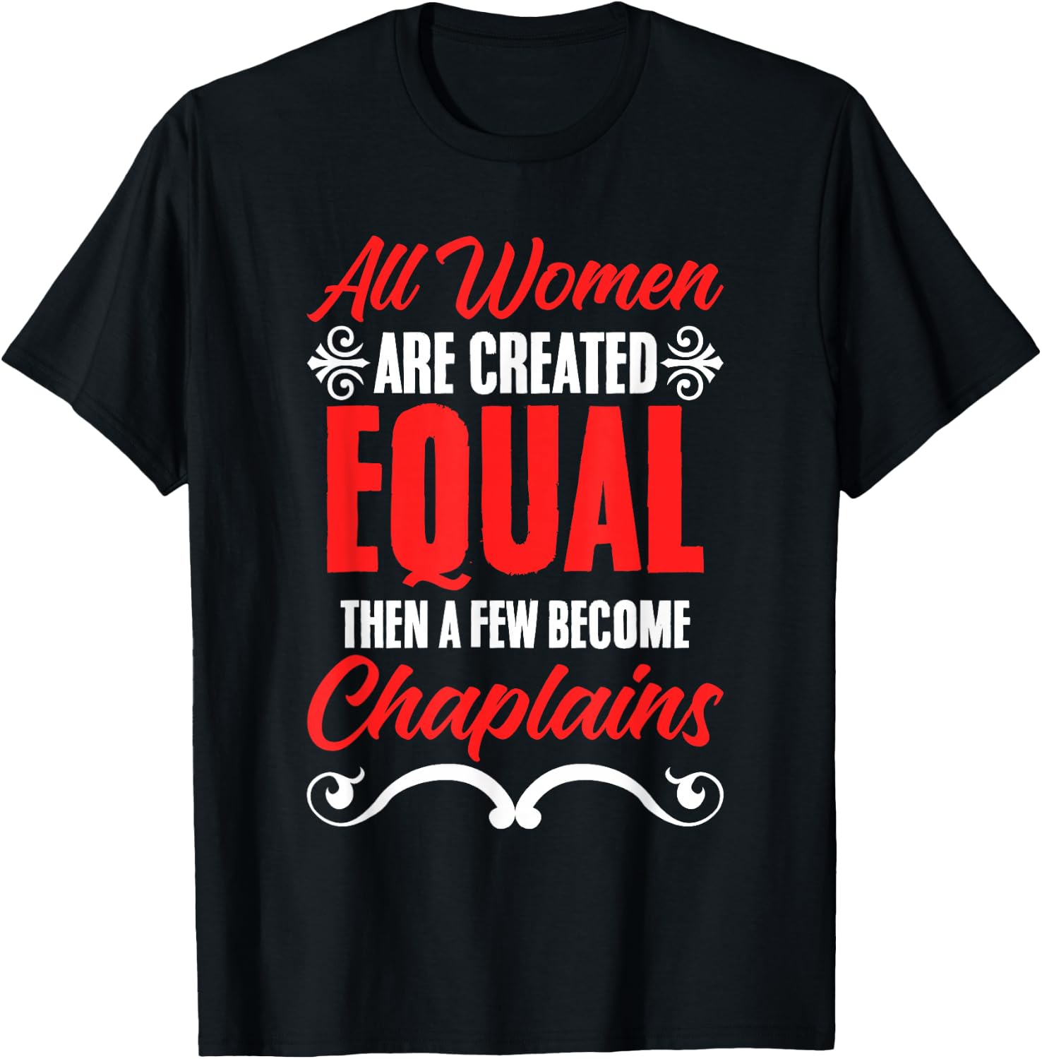 All Women Are Created Equal Clergy God Jesus Chaplain T-Shirt - T-Shirt | Black