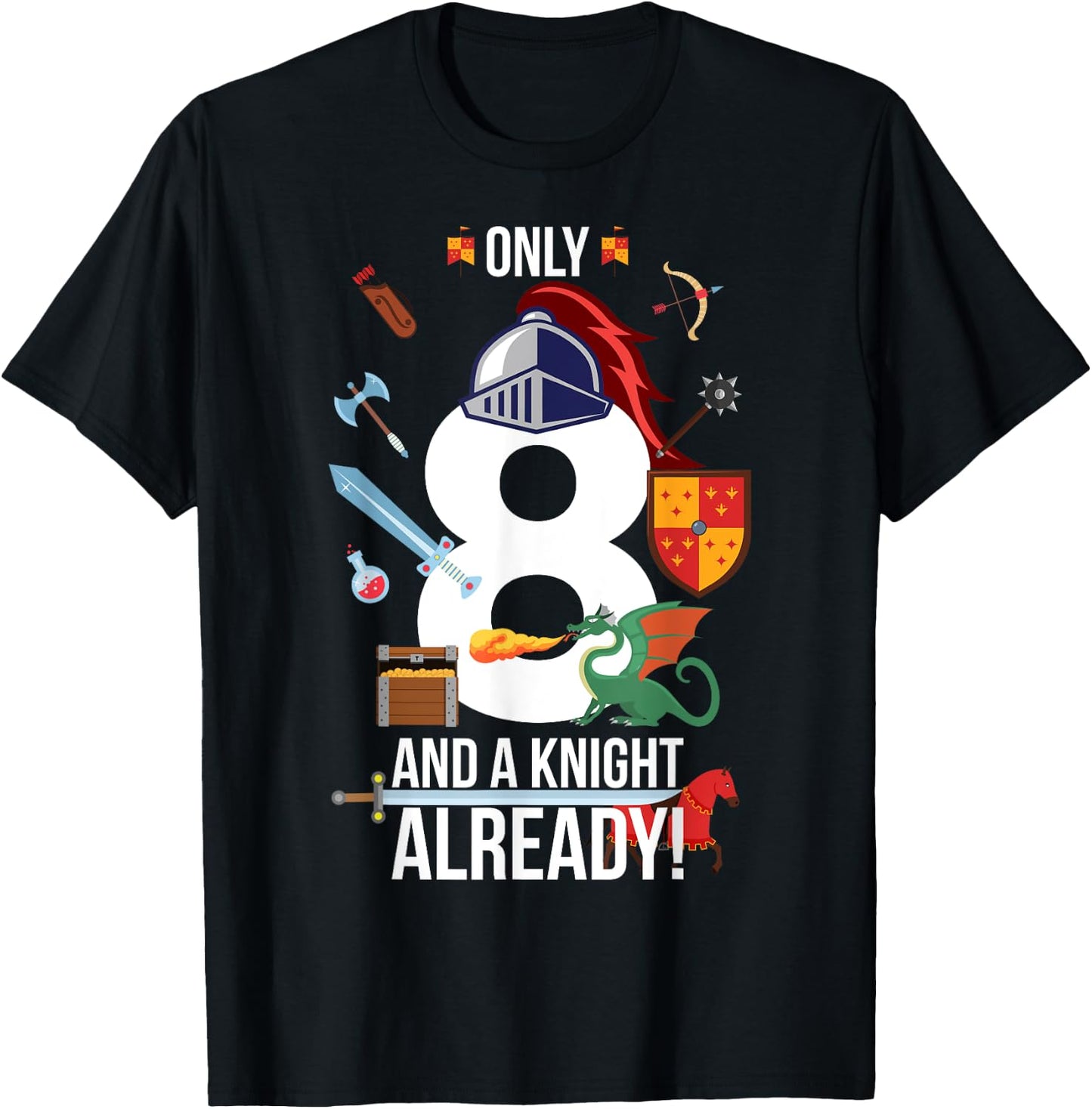 8th Birthday Boy "Only 8 And A Knight Already" Funny T-Shirt - T-Shirt | Black