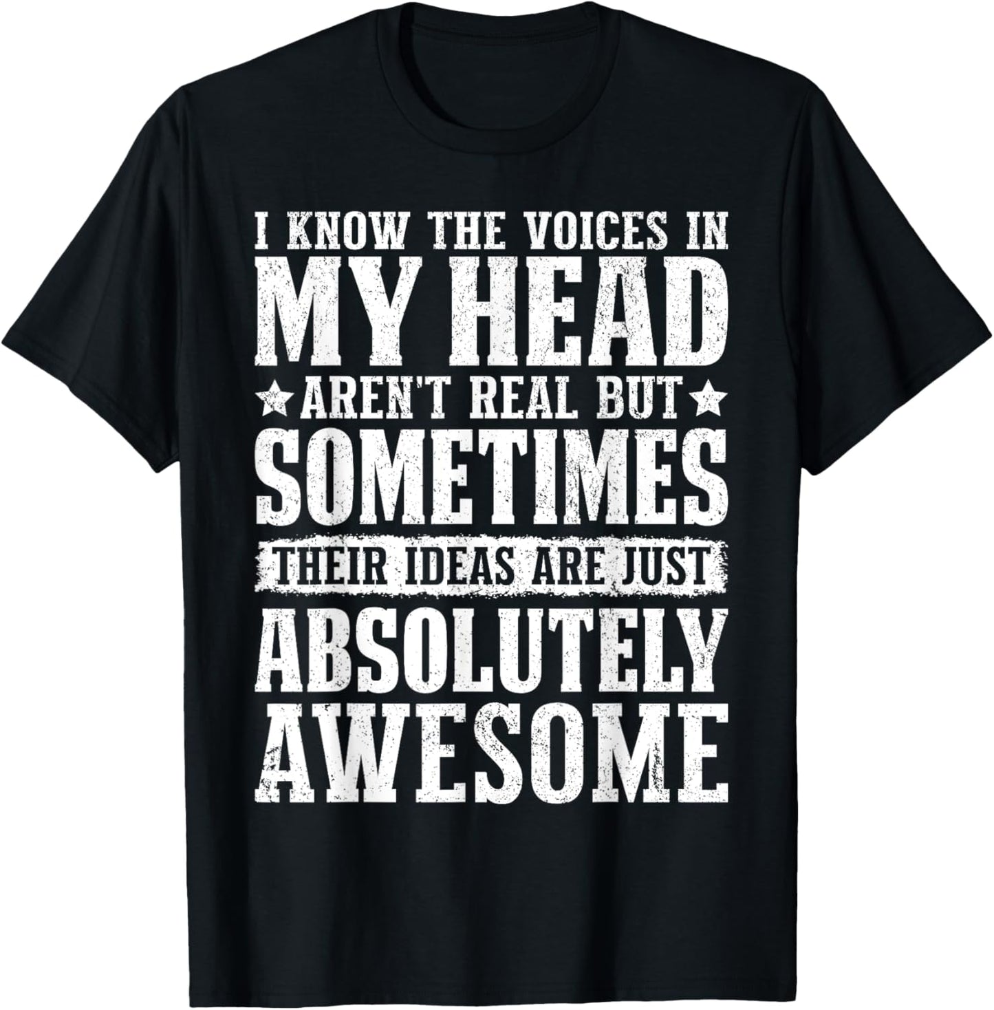 I Know The Voices In My Head Witty Jokes Funny Thoughts T-Shirt - T-Shirt | Black