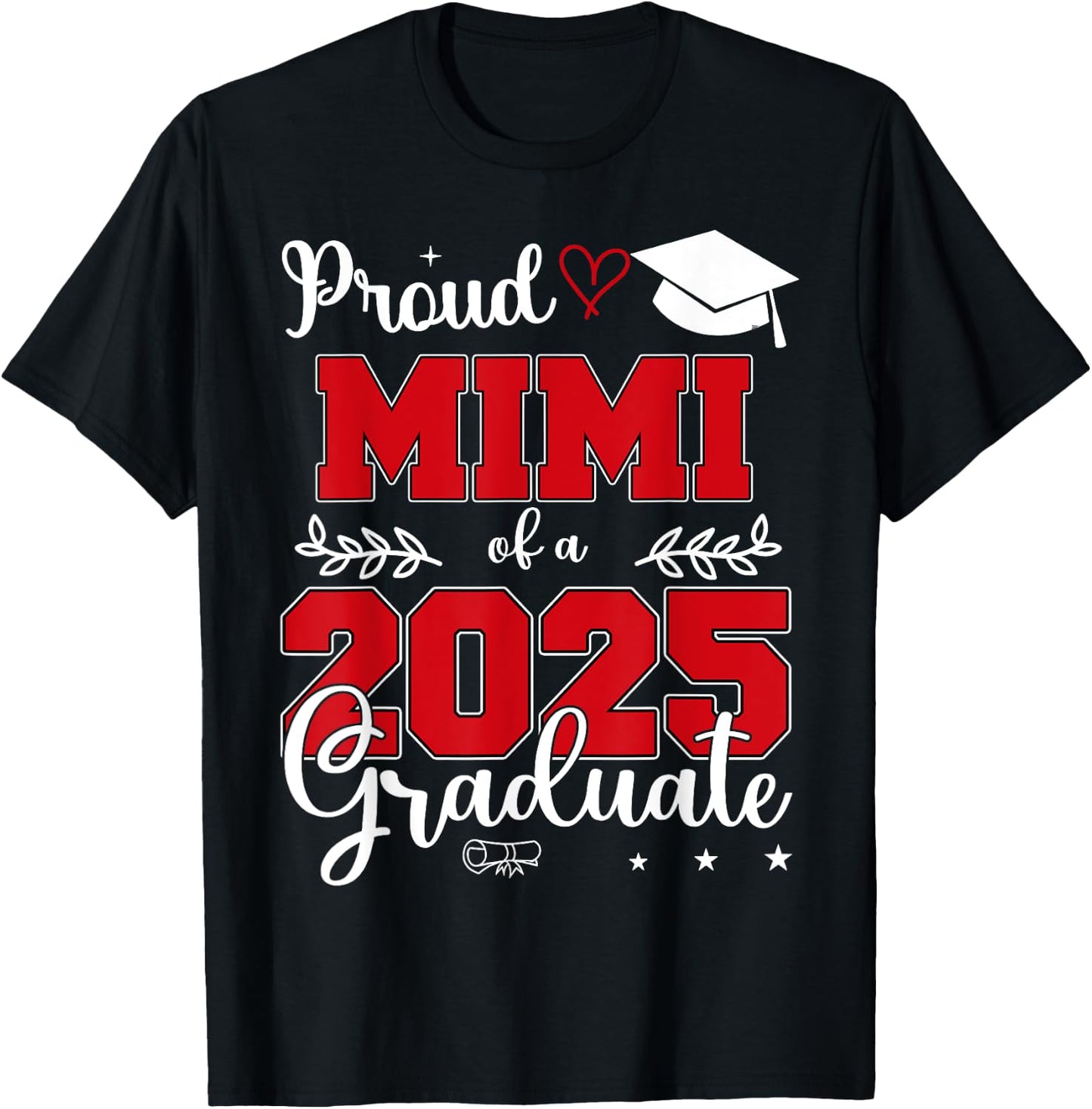 Proud Mimi of a Class of 2025 Graduate T-Shirt - T-Shirt | Black