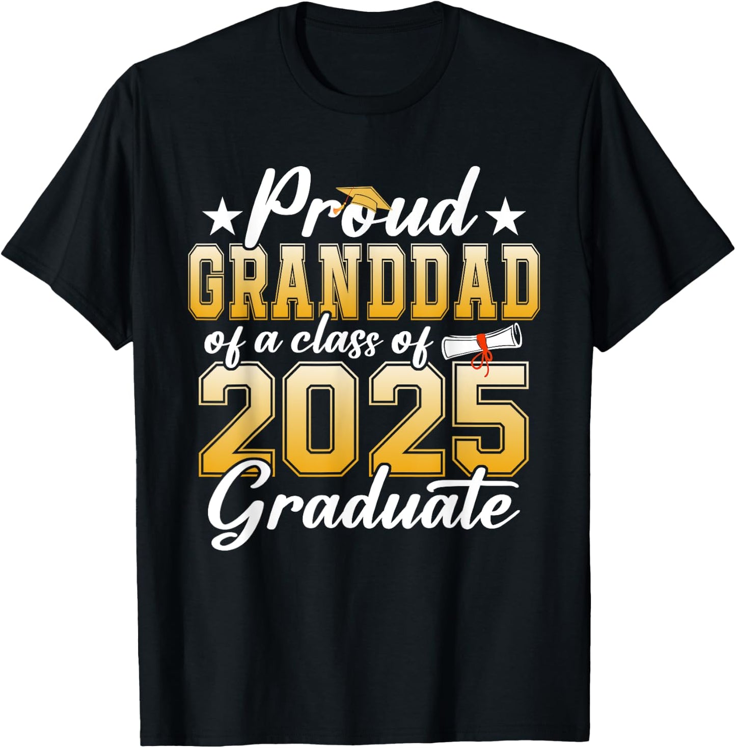 Proud Granddad Of A Class Of 2025 Graduate Senior Graduation T-Shirt - T-Shirt | Black