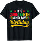 It’s Juneteenth and My Birthday Funny Juneteenth Birthday T-Shirt - T-Shirt | Black